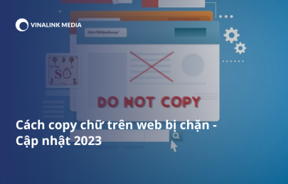 7 Cách copy chữ trên web bị chặn cập nhật 2024